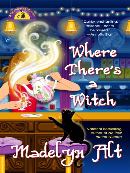 Title details for Where There's a Witch by Madelyn Alt - Available